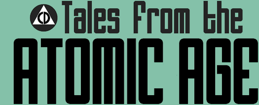 Tales from the Atomic Age
